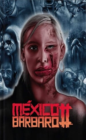 
México Bárbaro 2 (2017)