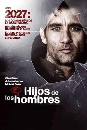 
Hijos de los hombres (2006)