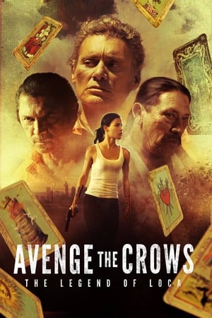 
Avenge the Crows: The Legend of Loca (2017)