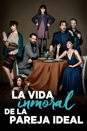 
La vida inmoral de la pareja ideal (2016)