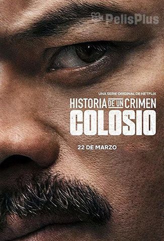 Historia de un Crimen: Colosio