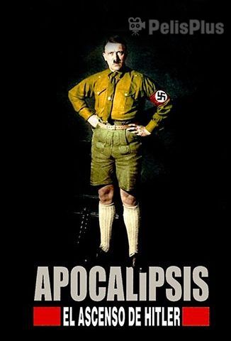 Apocalipsis: El Ascenso de Hitler