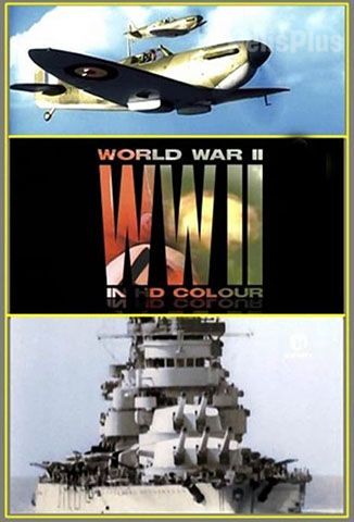 La Segunda Guerra Mundial a Todo Color